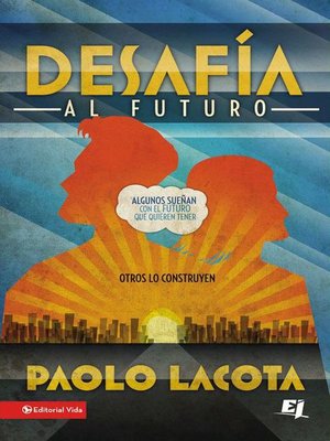 cover image of Desafía al futuro